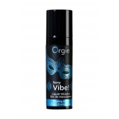 Гель для массажа ORGIE Sexy Vibe Liquid Vibrator с эффектом вибрации - 15 мл. - ORGIE - купить с доставкой в Туле