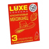 Презервативы с клубничным ароматом  Красноголовый мексиканец  - 3 шт. - Luxe - купить с доставкой в Туле