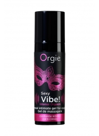Гель для массажа ORGIE Sexy Vibe Intense Orgasm - 15 мл. - ORGIE - купить с доставкой в Туле