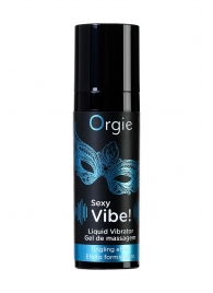 Гель для массажа ORGIE Sexy Vibe Liquid Vibrator с эффектом вибрации - 15 мл. - ORGIE - купить с доставкой в Туле