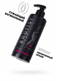 Сужающий вагинальный гель Erotist Spring Touch - 250 мл. - Erotist Lubricants - купить с доставкой в Туле
