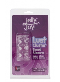 Прозрачная насадка на пенис с шипами и бугорками JELLY JOY LUST CLUSTER CLEAR - Dream Toys - в Туле купить с доставкой