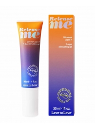 Гель для стимуляции P-зоны Release Me - 30 мл. - Love to Love - купить с доставкой в Туле